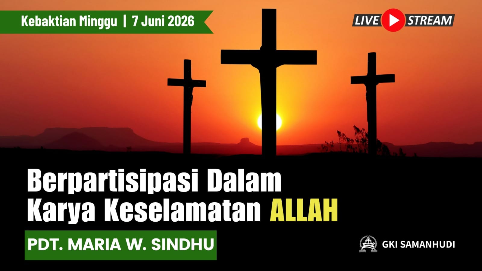 Kebaktian GKI Samanhudi 7 Juni 2026