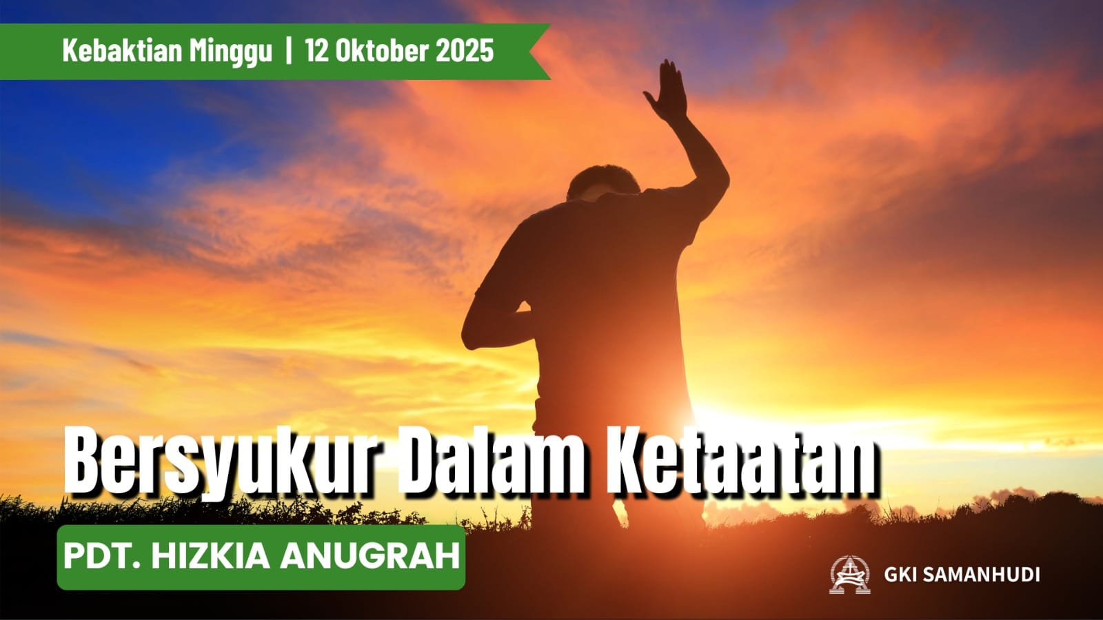 Cover Kebaktian Umum 3 GKI Samanhudi Jakarta Minggu 12 Oktober 2025