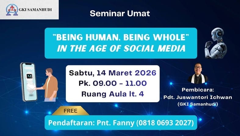 Seminar Umat GKI Samanhudi - Being Human Being Whole 14 Maret 2026