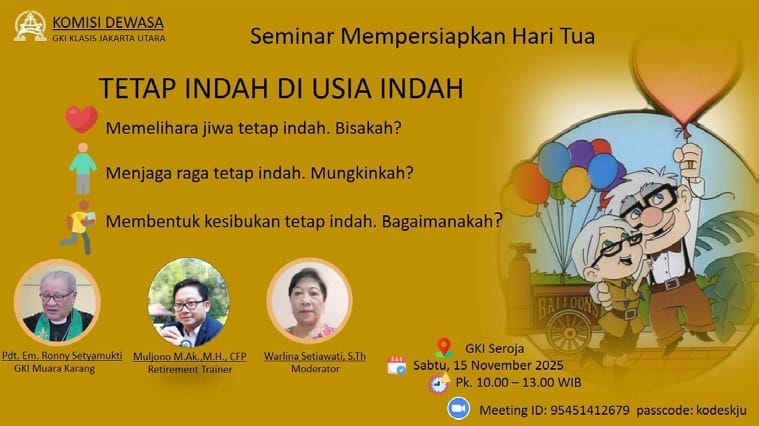 Seminar Komisi Dewasa GKI Samanhudi Tetap Indah di Usia Indah 15 November 2025